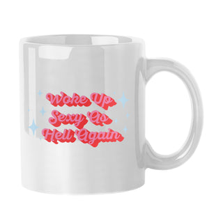 Woke Up Sexy Mug